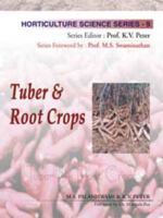 Tuber and Root Crops: Vol.09. Horticulture Science Series 8189422537 Book Cover