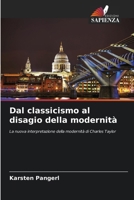 Dal classicismo al disagio della modernità (Italian Edition) 6209798020 Book Cover