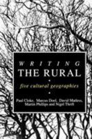 Writing the Rural: Five Cultural Geographies 1853961973 Book Cover