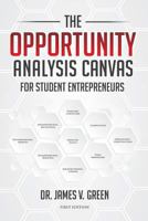 The Opportunity Analysis Canvas for Student Entrepreneurs 1981782648 Book Cover