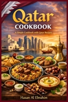 Qatar Cookbook: A Simple Cookbook with Qatar Recipes B0BNDP7GXY Book Cover