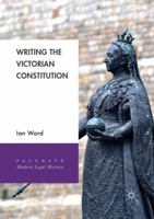 Writing the Victorian Constitution 3319966758 Book Cover
