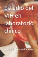 Estudio del VIH en laboratorio clínico (Spanish Edition) B0FF95HCGC Book Cover