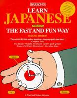 Learn Japanese the Fast and Fun Way (Fast and Fun Way Series) 0812043650 Book Cover