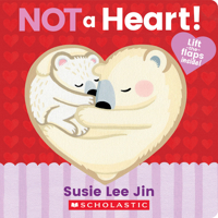 Not a Heart! (A Lift-the-Flap Book) 1338812548 Book Cover
