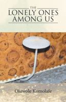 The Lonely Ones Among Us 153201127X Book Cover