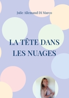 La tête dans les nuages: Je vous compte ma vie de TDAH Dyscalculique 2322438170 Book Cover