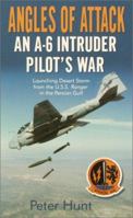 Angles of Attack: An A-6 Intruder Pilot's War