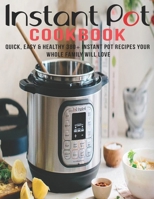 Instant Pot Cookbook: Quick, Easy and Healthy 380+ Instant Pot Recipes Your Whole Family Will Love B08NL6T4R4 Book Cover