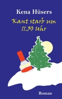 Kant starb um 11.30 Uhr 3756885712 Book Cover