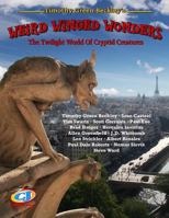 Weird Winged Wonders: The Twilight World Of Cryptid Creatures 1606112481 Book Cover