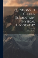 Questions in Geikie's Elementary Physical Geography 111743821X Book Cover
