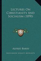 Lectures On Christianity And Socialism 127099705X Book Cover