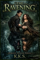 The Ravening: Some demons are impossible to let lie. (Demonic Hunger Series) B0GS29WFLR Book Cover