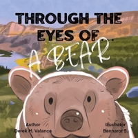 Through the Eyes of a Bear 1965134629 Book Cover