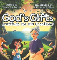God's Gifts: Gratitude for His Creations 1956462015 Book Cover