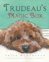 Trudeau’s Magic Box 1631835688 Book Cover