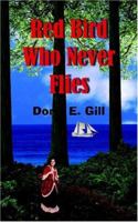 Red Bird Who Never Flies 142080877X Book Cover