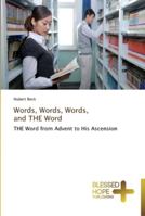 Words, Words, Words, and the Word 3639500482 Book Cover