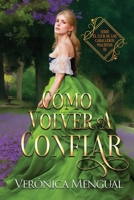 Cómo volver a confiar: El club de los caballeros malditos, libro 3 (Spanish Edition) B0CM8ZJ6PS Book Cover