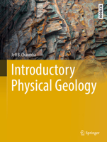Introductory Physical Geology (Springer Textbooks in Earth Sciences, Geography and Environment) 3032202302 Book Cover
