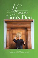 Me and the Lion’s Den 1491809663 Book Cover