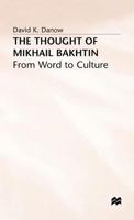 The Thought of Mikhail Bakhtin 0312056095 Book Cover
