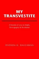 My Transvestite 1425706878 Book Cover