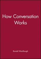 How Conversation Works (Language Library) 0631139397 Book Cover