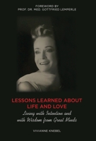 Lessons Learned About Life and Love: Living with Intention and with Wisdom from Great Minds 0578976005 Book Cover