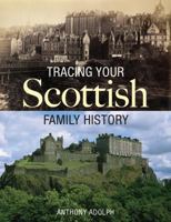 Tracing Your Scottish Family History 1554074576 Book Cover