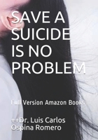 Save a Suicide Is No Problem: Full Version Amazon Books B08SRFB87J Book Cover