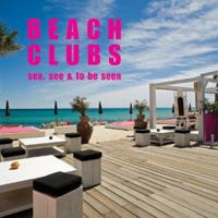 Beach Clubs: Sea, See & Seen 8495832011 Book Cover