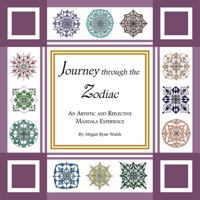 Journey Through the Zodiac: An Artistic and Reflective Mandala Experience 0692071040 Book Cover