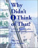 Why Didn't  I Think of That? : 1,198 Tips from 222 Sailors on 120 Boats from 9 Countries 0070532214 Book Cover