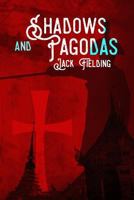 Shadows and Pagodas: A Meddlesome Adventure 1512159018 Book Cover