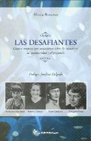 Las desafiantes. Cuatro mujeres que avanzaron sobre la injusticia, la mediocridad y el prejuicio (Spanish Edition) 9707322314 Book Cover