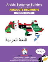 Primary Arabic Sentence Builders - Part One (The Language Gym - Sentence Builder Books) 391138663X Book Cover