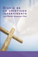 Diario De Un Cristiano Impertinente (Spanish Edition) B0GZ9GWY1M Book Cover