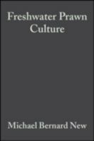 Freshwater Prawn Culture: The Farming of Macrobrachium Rosenbergii 0632056029 Book Cover