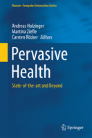 Pervasive Health: State-of-the-art and Beyond 1447164121 Book Cover