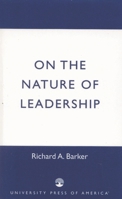 On the Nature of Leadership 0761824529 Book Cover
