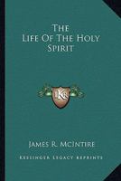 The Life Of The Holy Spirit 1163137685 Book Cover