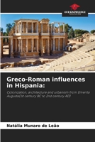 Greco-Roman influences in Hispania 6208623782 Book Cover