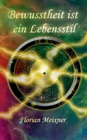 Bewusstheit ist ein Lebensstil (German Edition) 3749447136 Book Cover