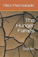 The Hunger Fames: Stories B0FR37KT9V Book Cover