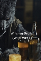 Whiskey Devils (WEREWOLF) B0DST8FHJ5 Book Cover
