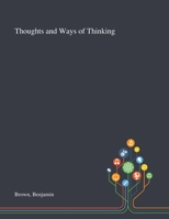 Thoughts and Ways of Thinking 1013288467 Book Cover