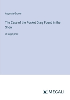 The Case of the Pocket Diary Found in the Snow: in large print 3387013604 Book Cover