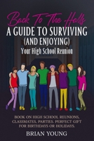 Back To The Halls A Guide To Surviving (And Enjoying) Your High School Reunion B0FGVFDRPC Book Cover